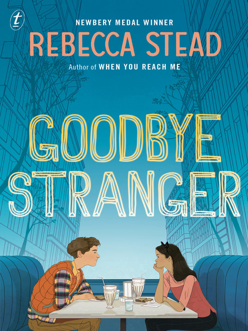 Title details for Goodbye Stranger by Rebecca Stead - Available